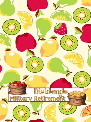 cover image of Dividends vs. Military Retirement
